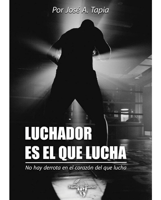 Luchador es el que lucha(Tapa blanda) 1