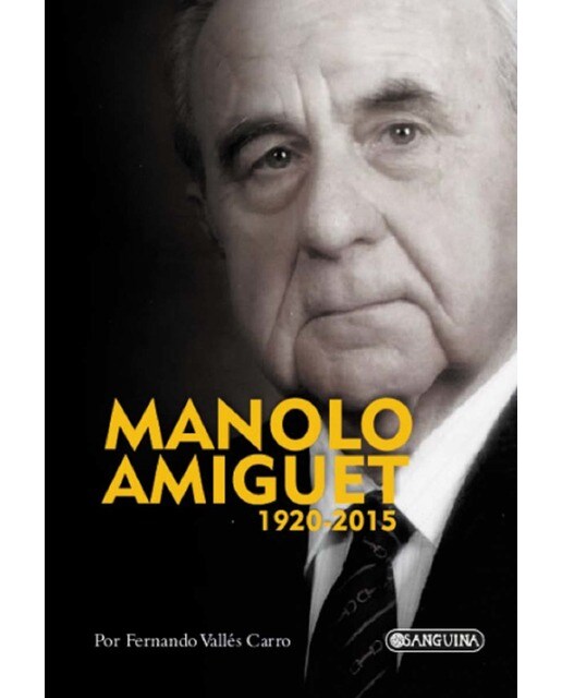 Manolo amiguet: 1920-2015(Tapa blanda con solapas) 1