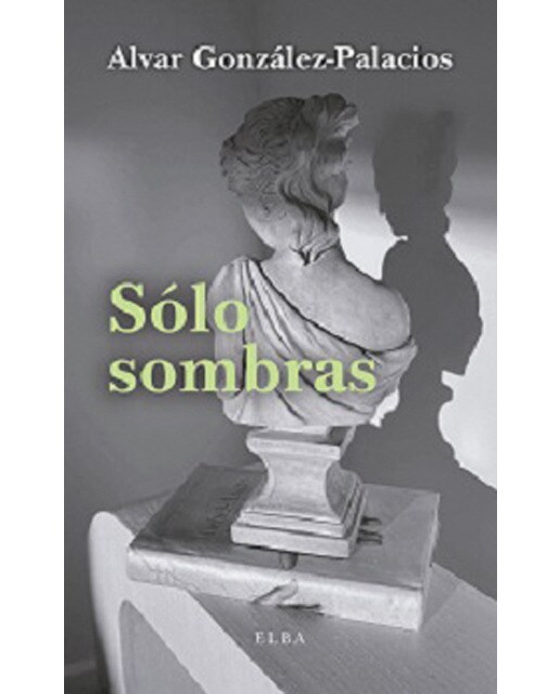 Sólo sombras: silhouettes históricas, literarias  y mundanas(Tapa blanda) 1