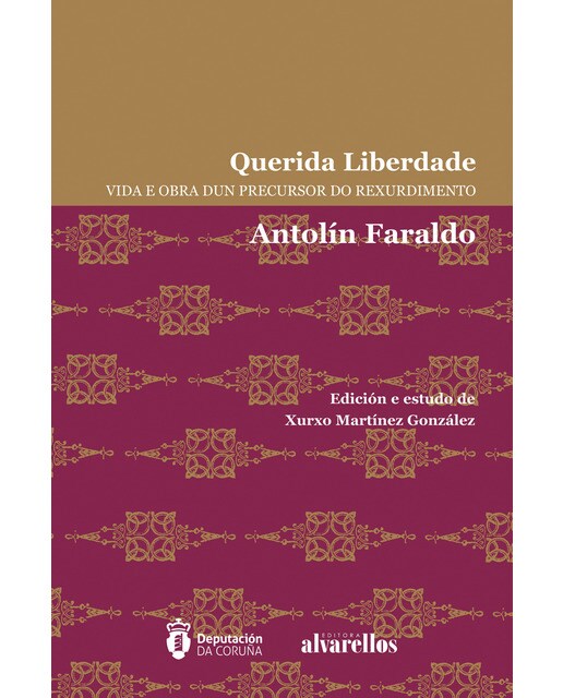 QUERIDA LIBERDADE: Vida e obra dun precursor do Rexurdimento 1