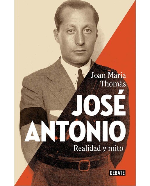 José Antonio: Realidad y mito (Capa dura) 1