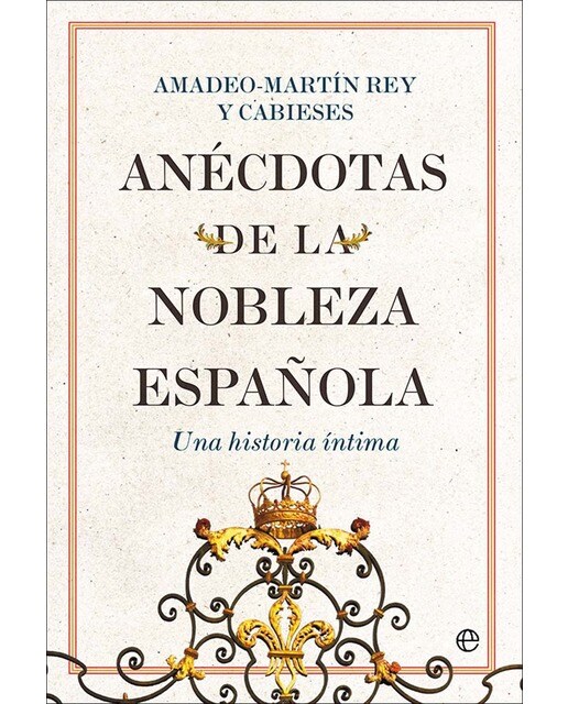 Anécdotas de la nobleza española: Una historia íntima (Capa mole com abas) 1