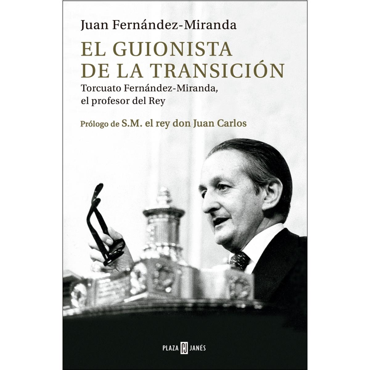 Imagem 0 de El guionista de la transición: Torcuato fernández-miranda, el profesor del rey(Tapa dura)