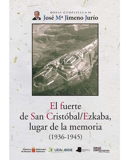 El fuerte de san cristóbal/ezkaba, lugar de la memoria (1936-1945)(Tapa dura) 1