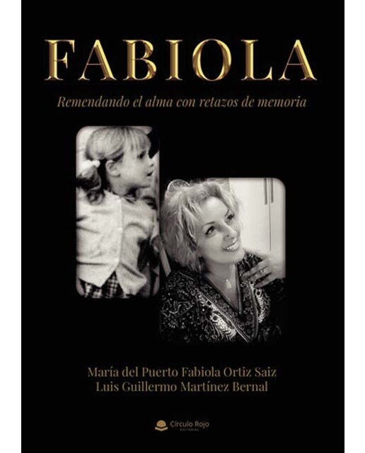 Fabiola: Remendando el alma con retazos de memoria (Capa mole) 1