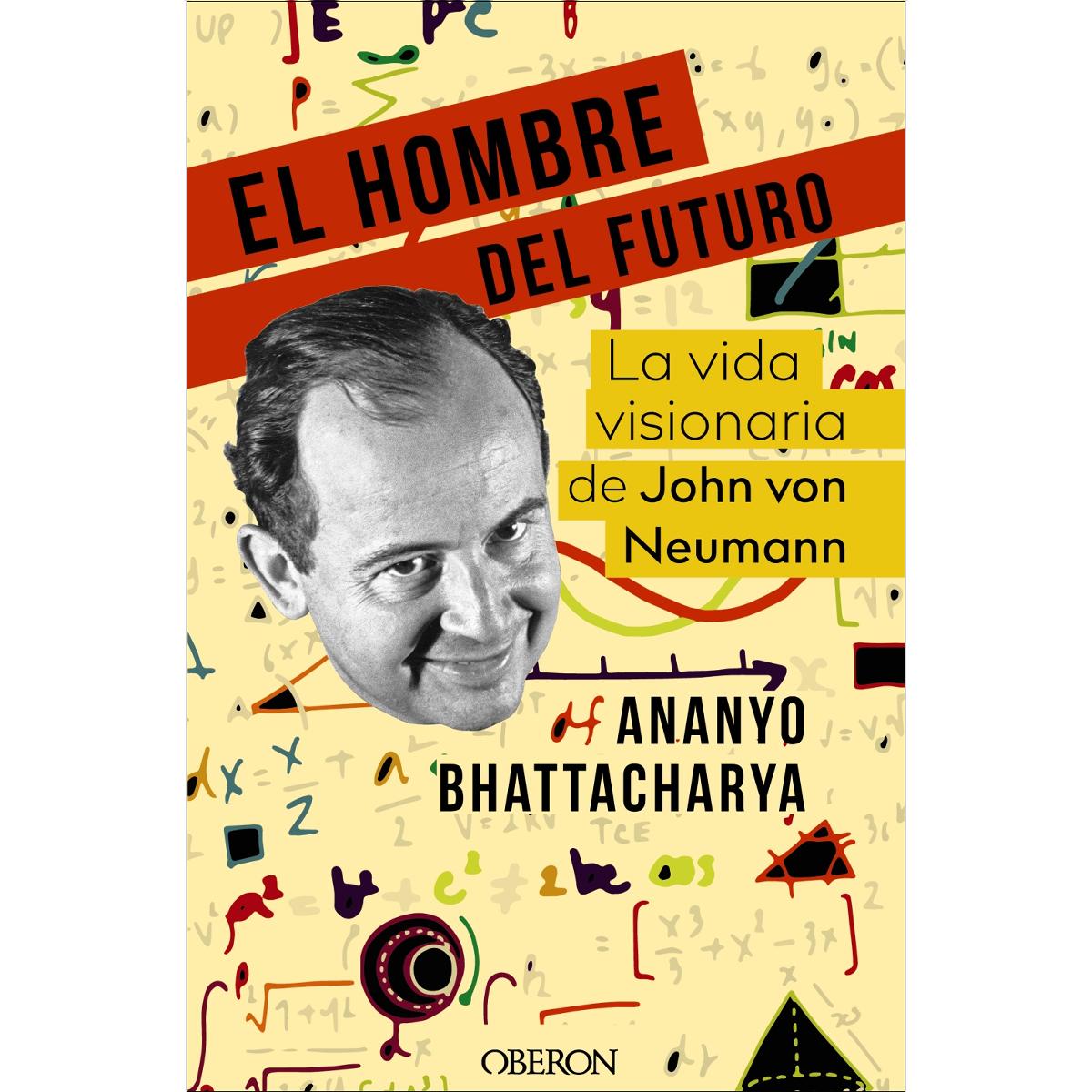 El hombre del futuro: La vida visionaria de john von neumann (Capa mole com abas) 1