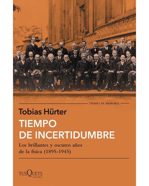 Tiempo de incertidumbre: Los brillantes y oscuros años de la física (1895-1945) (Capa mole com abas) 1