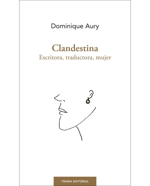 Clandestina: Escritora, traductora, mujer (Capa mole com abas) 1
