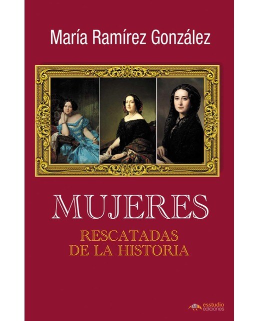 Mujeres rescatadas de la Historia 1