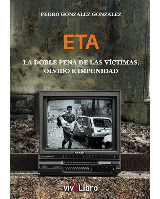 Eta: la doble pena de las víctimas, olvido e impunidad 1