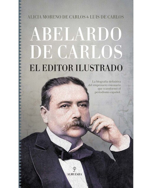 Abelardo de Carlos. El editor ilustrado (Capa mole) 1
