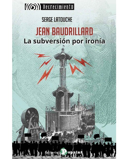 Jean Baudrillard. La subversión por ironía 1