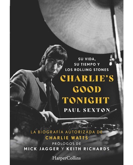 Charlie's Good Tonight. Su vida, su tiempo y los Rolling Stones (Capa mole) 1