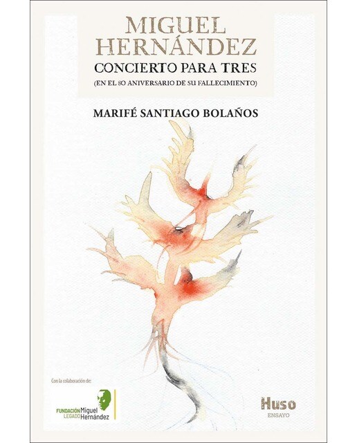 Imagem 0 de Miguel Hernández Concierto para tres: En el 80 aniversario de su fallecimiento (Capa mole com abas)