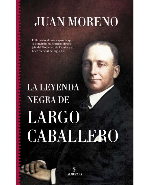 La leyenda negra de Largo Caballero (Capa mole) 1
