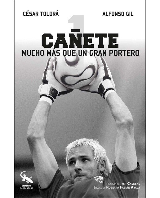 Cañete: Mucho más que un gran portero (Capa mole com abas) 1