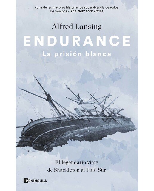 Imagen 0 de Endurance. La prisión blanca: El legendario viaje de Shackleton al Polo Sur  (Tapa blanda con solapas)