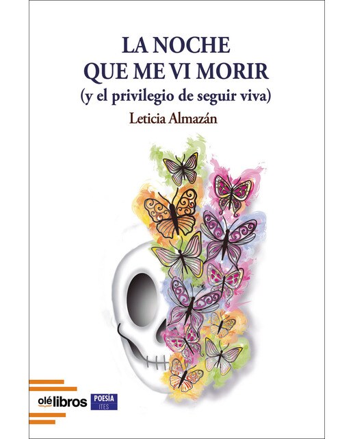 La noche que me vi morir: (y el privilegio de seguir viva) 1