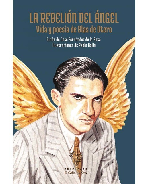 La Rebelión del Ángel: Vida y poesía de Blas de Otero (Capa dura) 1