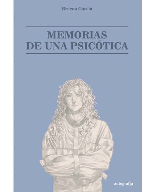 Memorias de una psicótica 1