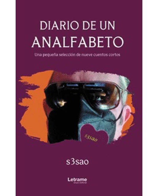 Diario de un analfabeto. Una pequeña recopilación de nueve cuentos cortos 1