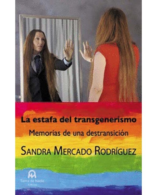 La estafa del transgenerismo: Memorias de una destransición (Capa mole com abas) 1