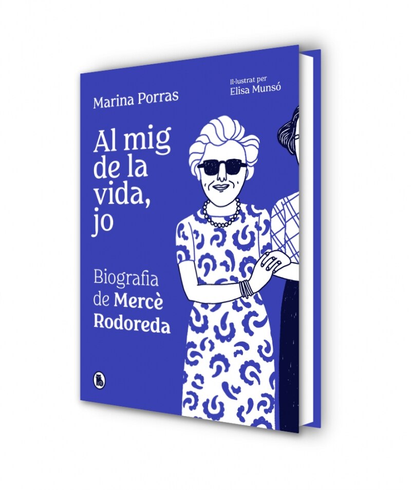 Al mig de la vida, jo. Biografía de Mercè Rodoreda: . (Capa dura) 7