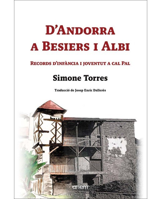 D'Andorra a Besiers i Albi: Records d'infància i joventut a cal Pal (Capa mole com abas) 1