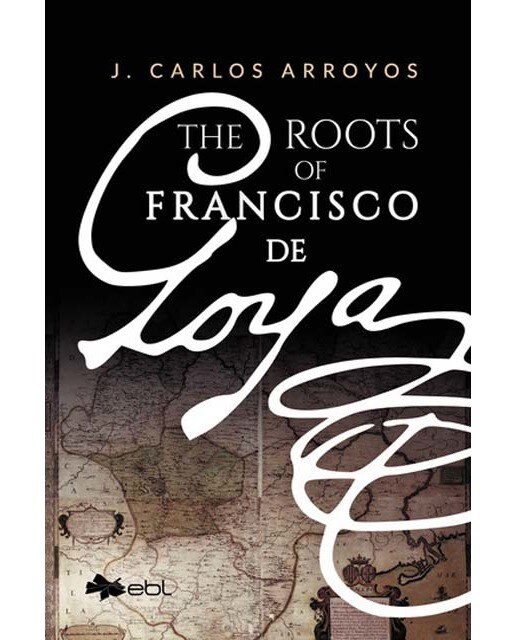 The roots of francisco de goya 1