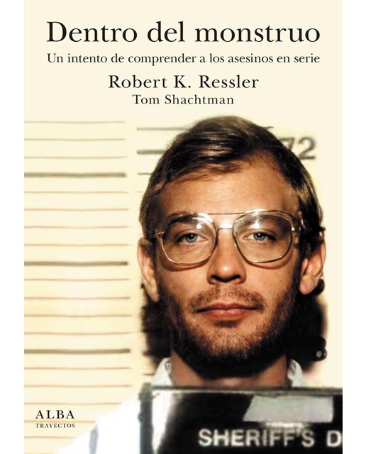 Dentro del monstruo: Un intento de comprender a los asesinos en serie (Capa mole com abas) 1