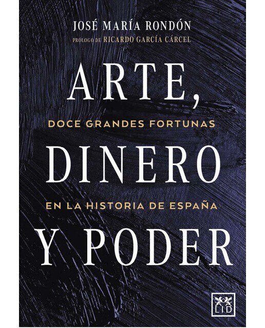 Arte, dinero y poder; doce grandes fortunas 1