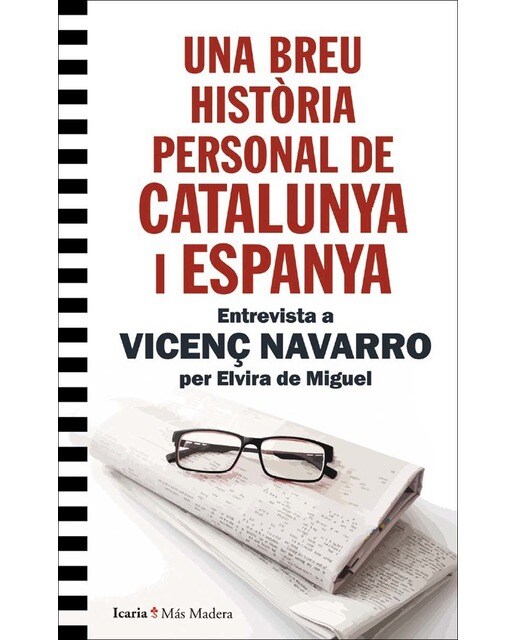 UNA BREU HISTORIA PERSONAL DE CATALUNYA I ESPANYA: Entrevista a Vicenç Navarro per Elvira de Miguel 1