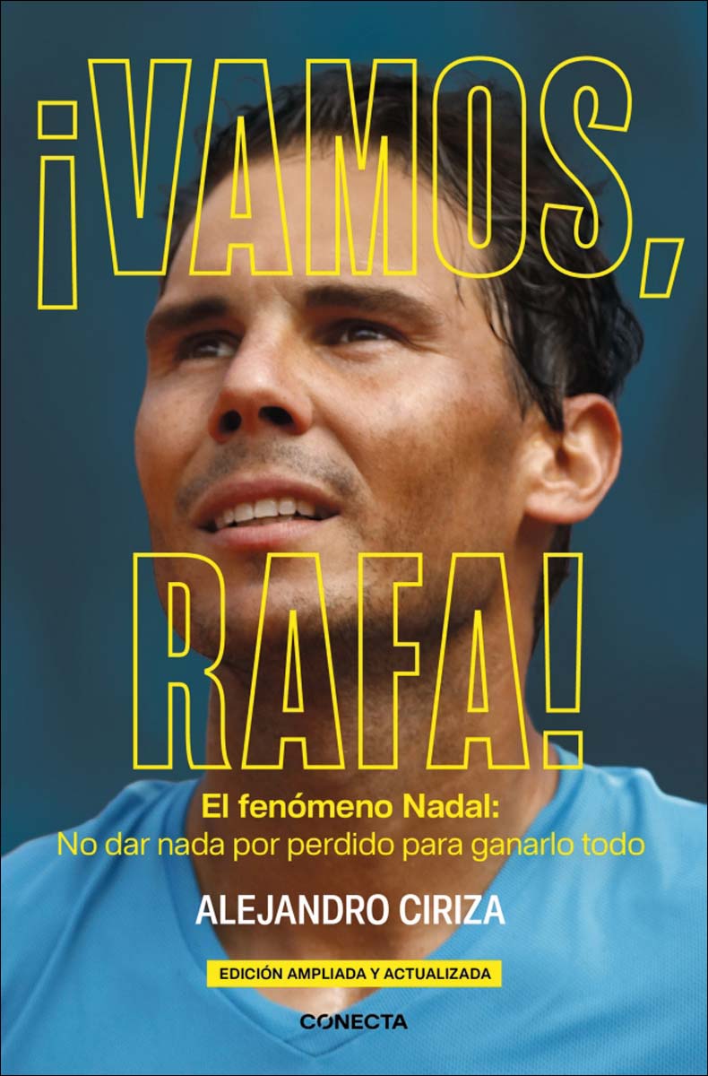 ¡Vamos, Rafa! (edición ampliada y actualizada): El fenómeno Nadal: No dar nada por perdido para ganarlo todo (Capa mole) 1