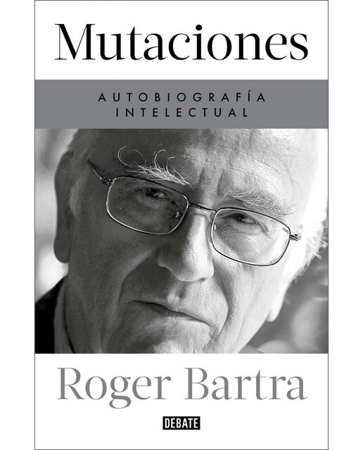 Mutaciones. Autobiografía intelectual (Capa mole) 1