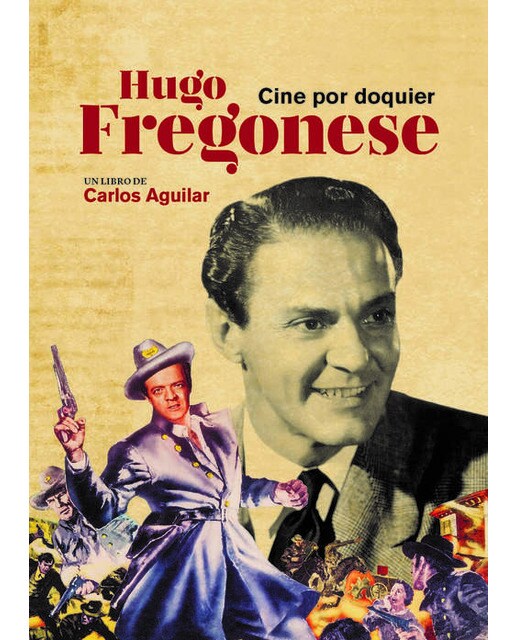 Hugo fregonese, cine por doquier 1