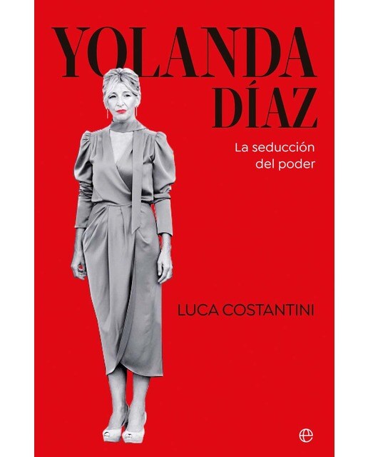 Yolanda Díaz: La seducción del poder (Capa mole com abas) 1