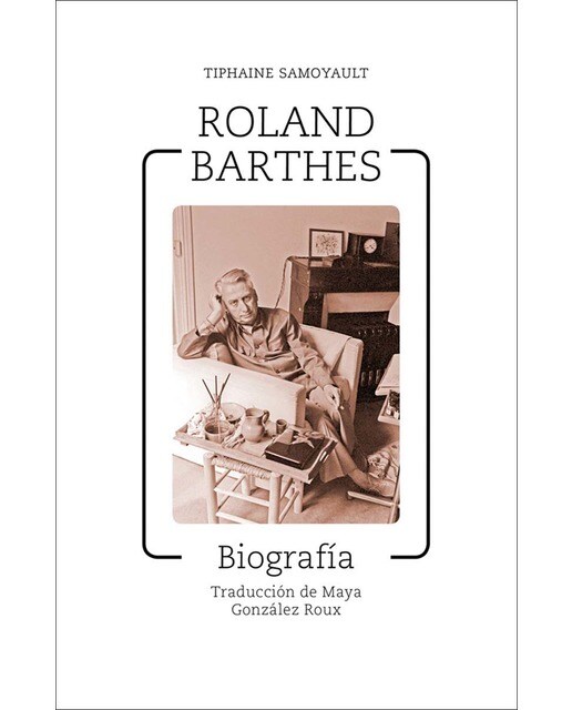 Roland Barthes: Biografía (Capa dura) 1