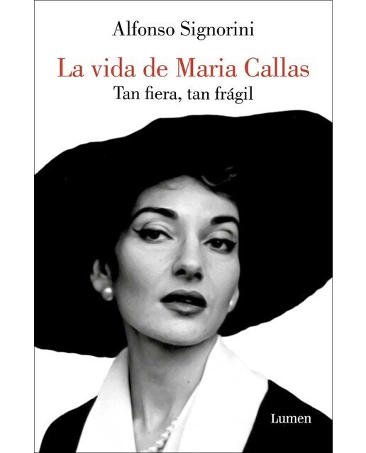 La vida de Maria Callas: Tan fiera, tan frágil  (Tapa blanda)