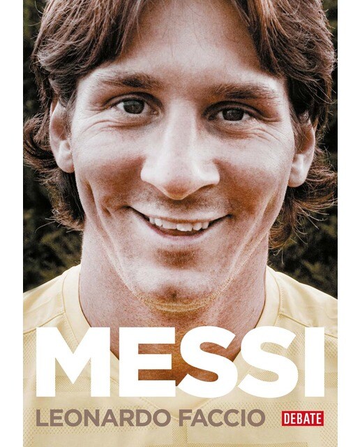 Messi (edición actualizada): El chico que siempre llegaba tarde [y hoy es el primero] (Capa mole) 1
