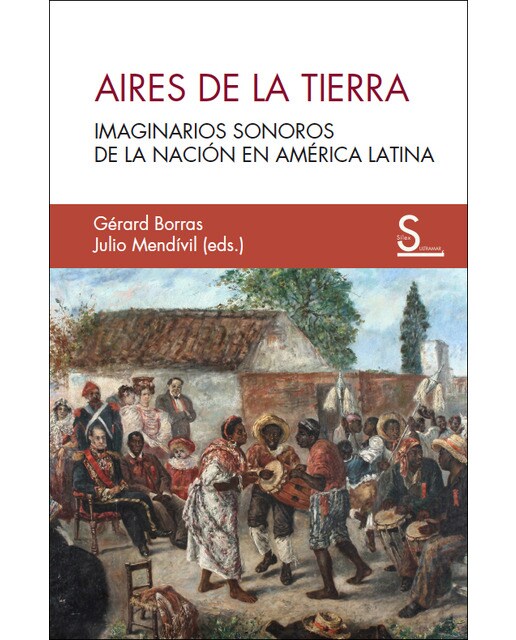 Aires de la tierra: Imaginarios sonoros de la nación en américa latina (Capa mole com abas) 1