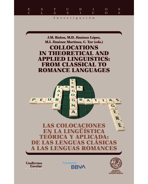 Las colocaciones en la lingüística teórica y aplicada: de las lenguas clásicas a las lenguas romances 1