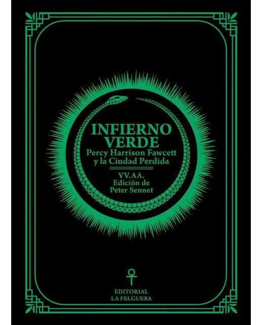 INFIERNO VERDE: PERCY HARRISON FAWCETT Y LA CIUDAD PERDIDA 1