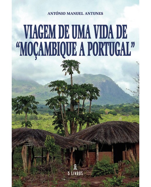 Viagem de uma vida de "Moçambique a Portugal"