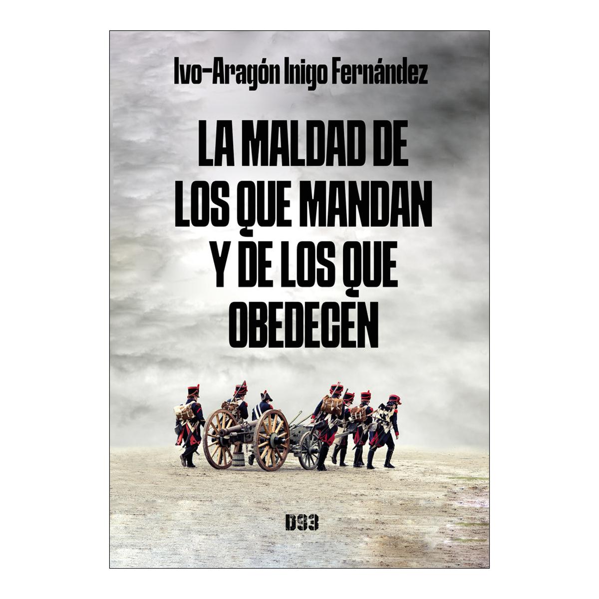 La maldad de los que mandan y de los que obedecen (Capa mole com abas) 1