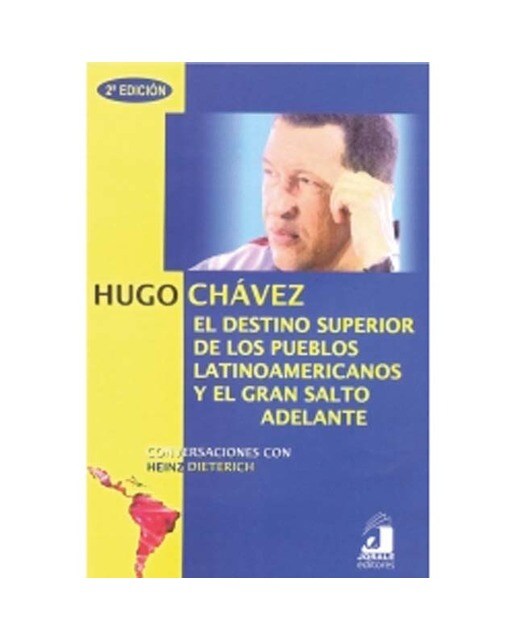 Hugo chávez.El destino superior de lospueblos la 1