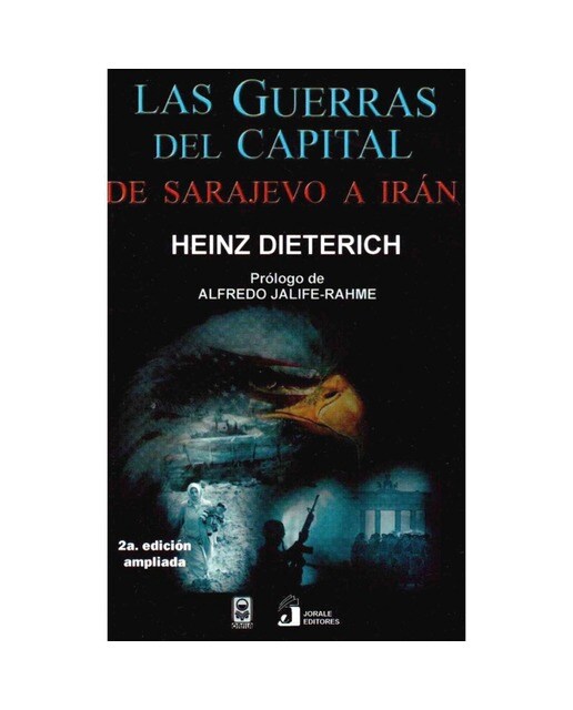 Las guerras del capital.De sarajevo a irán 1