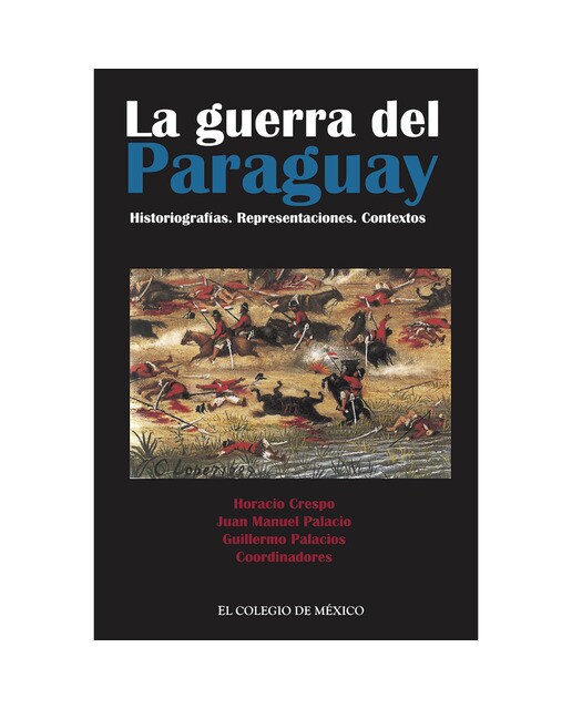 La guerra del paraguay.Historiografías.Represent 1