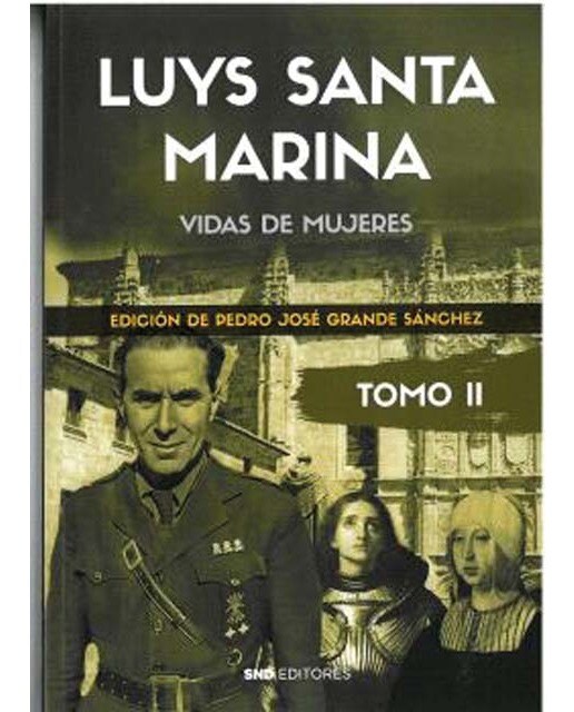 Luys Santa Marina. Obras. Tomo II: Vidas de mujeres (Capa mole) 1