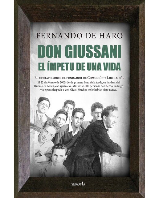 Don Giussani. El ímpetu de una vida: El retrato sobre el fundador de Comunión y Liberación (Capa mole) 1