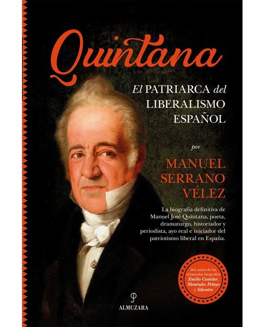 Quintana: El patriarca del liberalismo español (Capa mole) 1